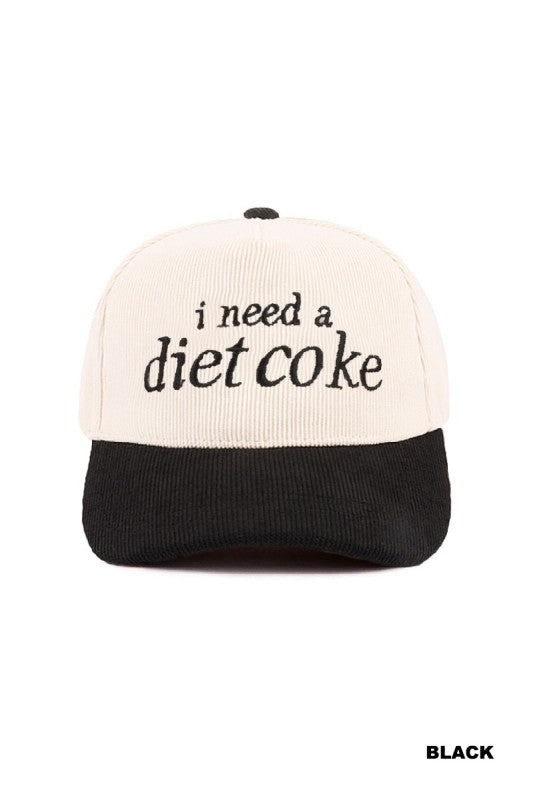 I Need A Diet Coke Corduroy Baseball Cap